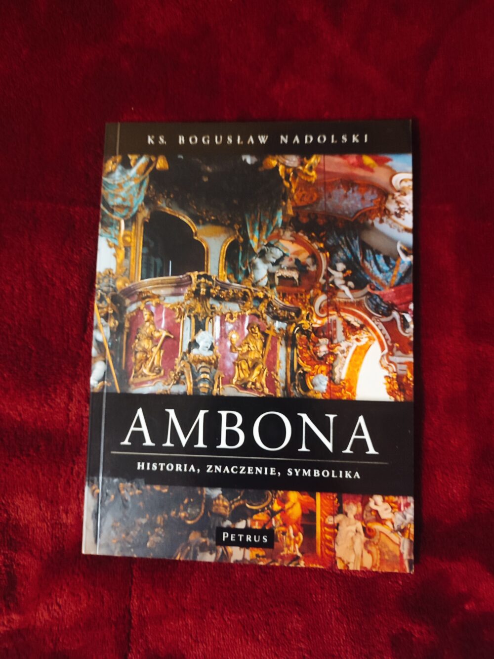 Ks. prof. Bogusław Nadolski, "Ambona. Historia, znaczenie, symbolika" [2008] (2)