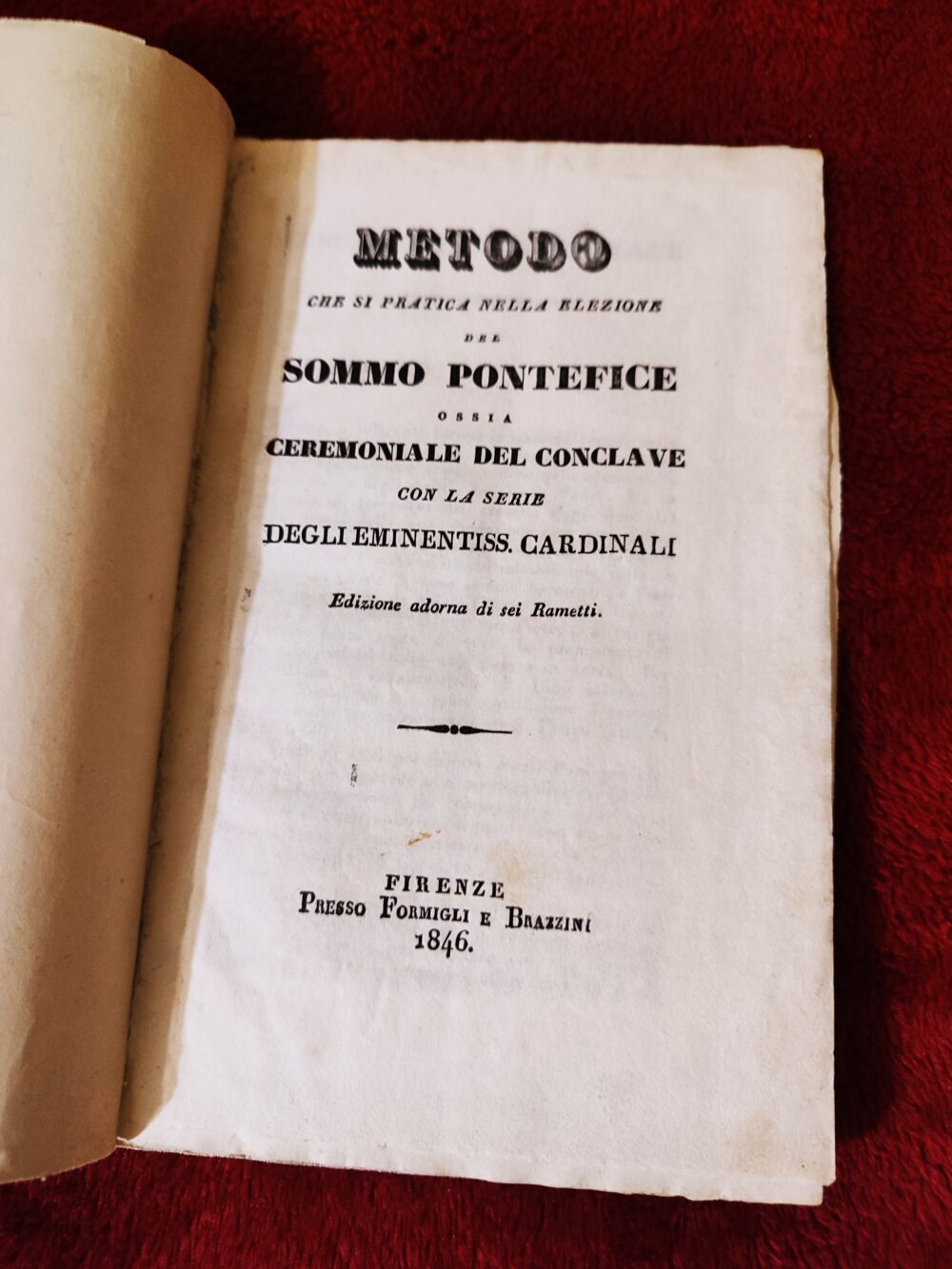 Metodo che si pratica nella elezione del Sommo Pontefice ossia Ceremoniale del Conclave con la serie degli Eminentiss. Cardinali (Ceremoniał konklawe) [1846]