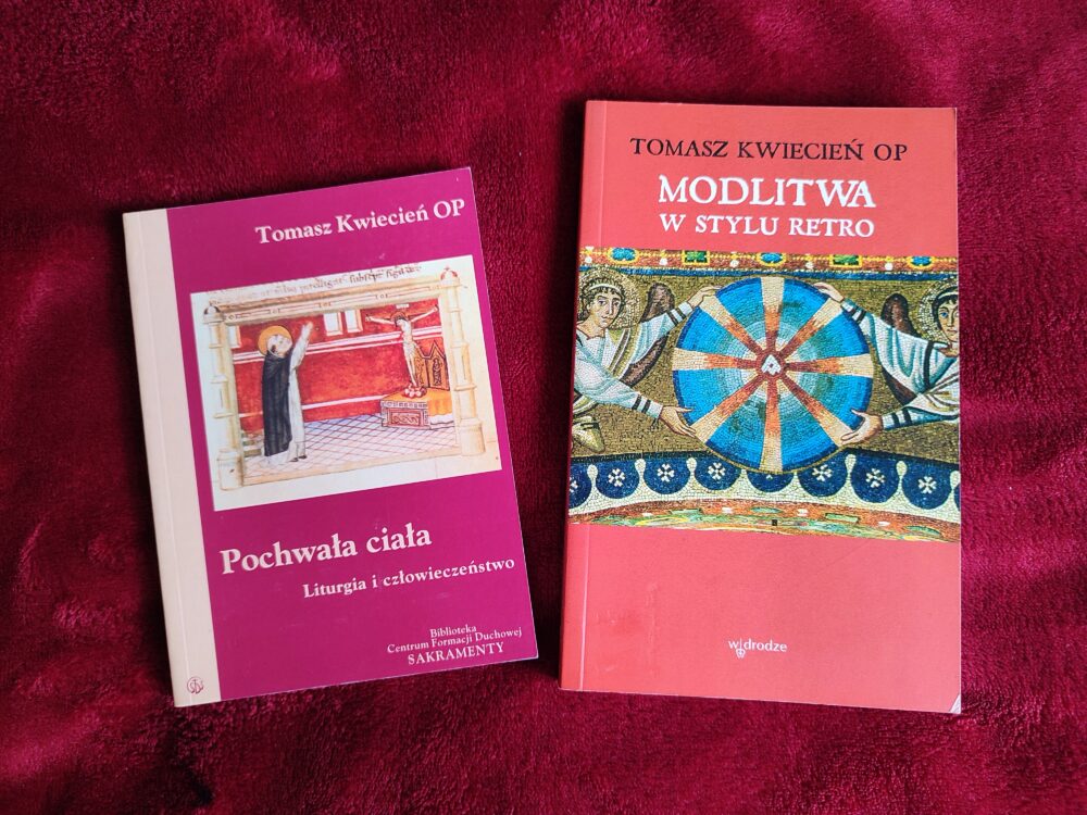 Tomasz Kwiecień OP, "Pochwała ciała. Liturgia i człowieczeństwo" [2004] + "Modlitwa w stylu retro" [2008]