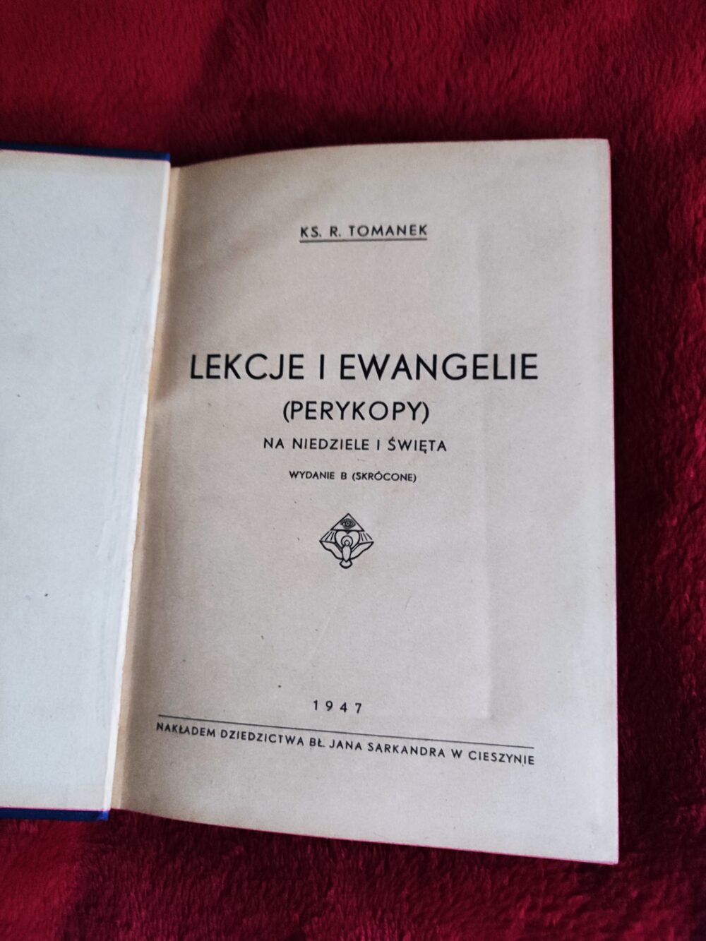 Ks. R. Tomanek, "Lekcje i Ewangelie (perykopy) na Niedziele i Święta", wydanie B (skrócone) [1947]