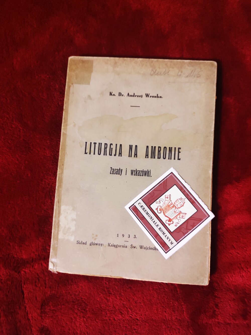 Ks. Dr. Andrzej Wronka, "Liturgja na ambonie. Zasady i wskazówki" [1933] (3)