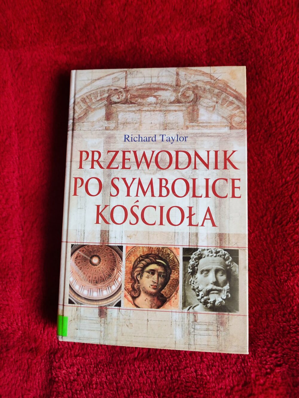 Richard Taylor, "Przewodnik po symbolice Kościoła" [2006]