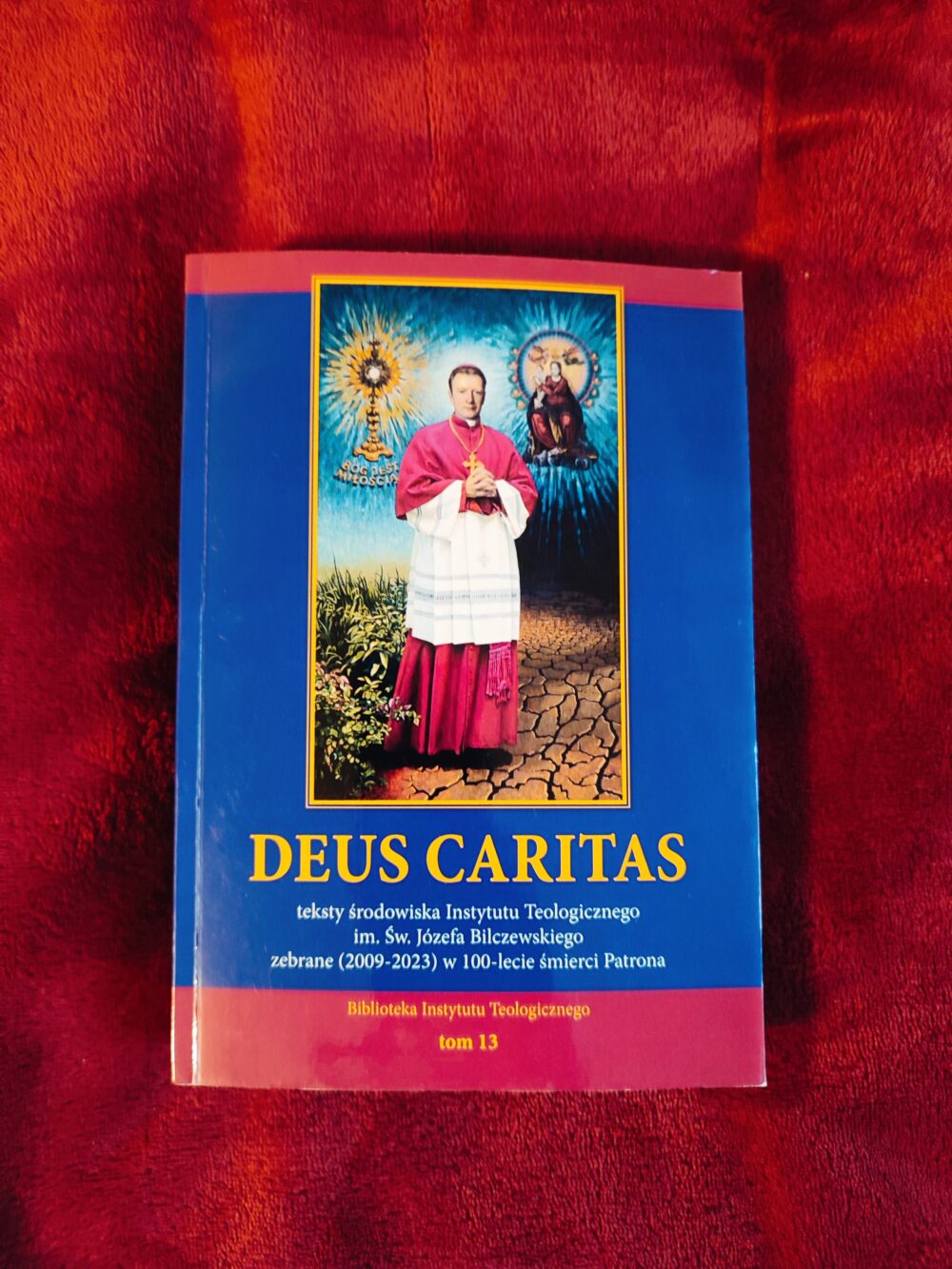 Deus Caritas. Teksty środowiska Instytutu Teologicznego im Św. Józefa Bilczewskiego zebrane (2009-2013) w 100-lecie śmierci Patrona [2023]