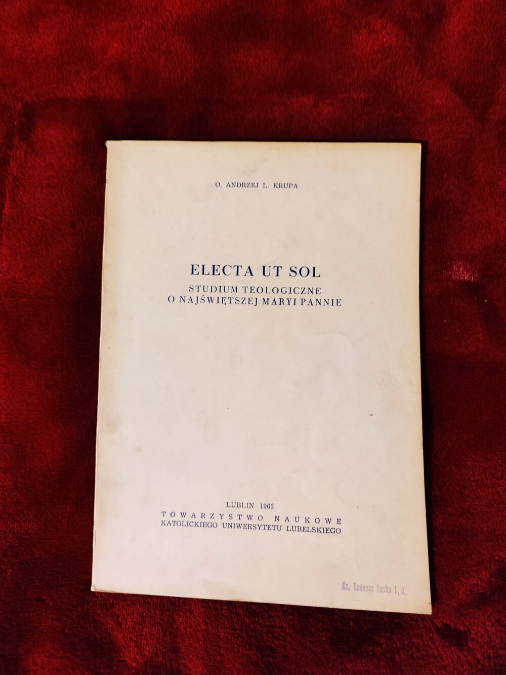 o. Andrzej L. Krupa, "Electa ut sol. Studium teologiczne o Najświętszej Maryi Pannie" [1963]