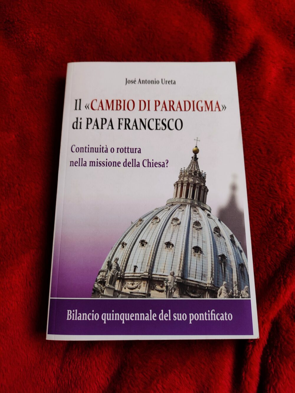 José Antonio Ureta, "Il « cambio di paradigma » di Papa Francesco" [2018]