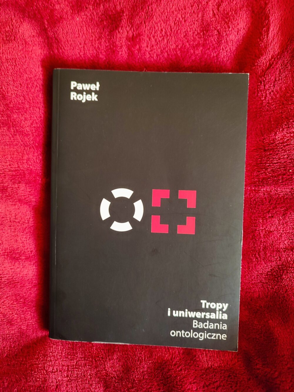 Paweł Rojek, "Tropy i uniwersalia. Badania ontologiczne" [2019]