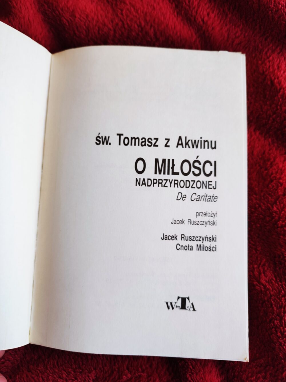 Św. Tomasz z Akwinu, "De Caritate. O Miłości nadprzyrodzonej" [1994]