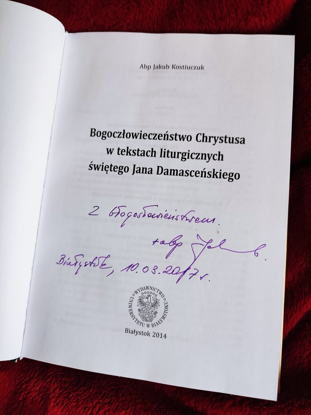 Abp Jakub Kostiuczuk, "Bogoczłowieczeństwo Chrystusa w tekstach liturgicznych świętego Jana Damasceńskiego" [2014] - obrazek 2
