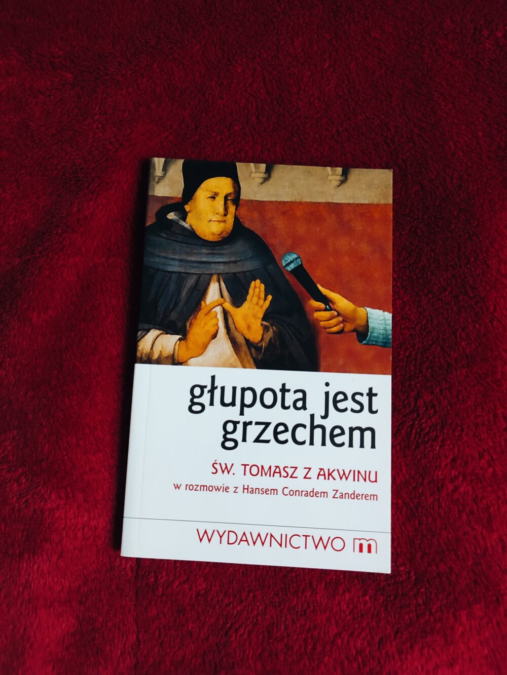 Św. Tomasz z Akwinu, Hans Conrad Zander, "Głupota jest grzechem" [2009]