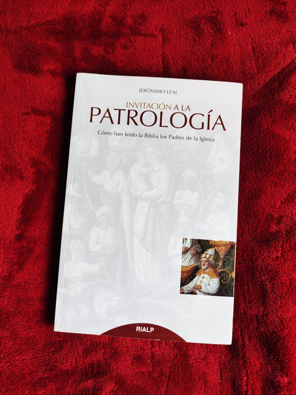 Jerónimo Leal, "Invitación a la Patrología. Cómo han leído la Biblia los Padres de la Iglesia" [2019]