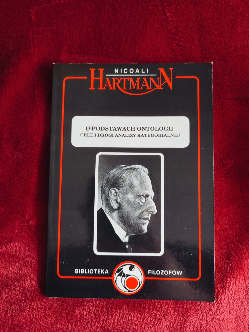 Nicolai Hartmann, "O podstawach ontologii. Cele i drogi analizy kategorialnej" [1994]