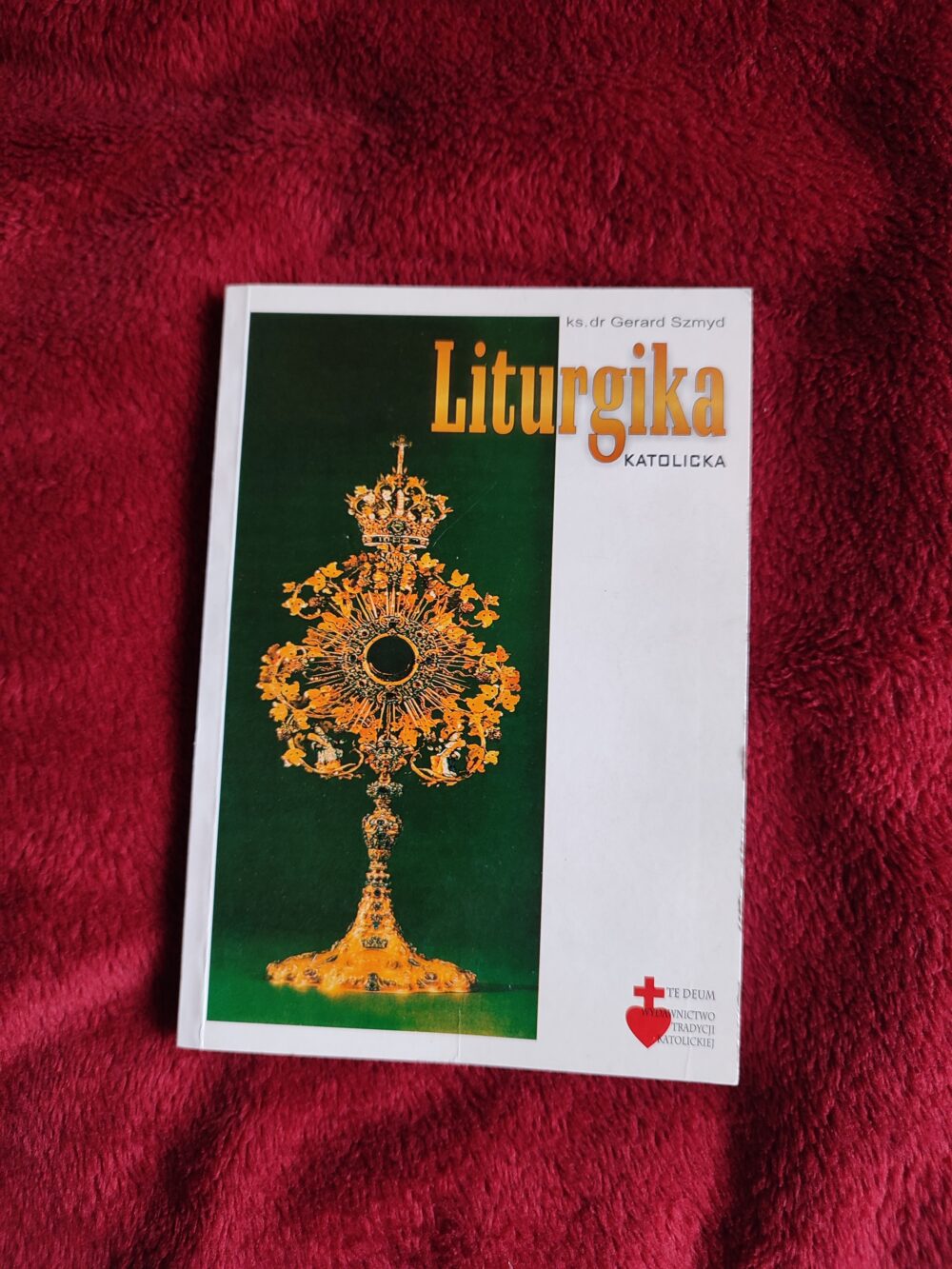 Ks. dr Gerard Szmyd, "Liturgika katolicka" [1936/2002]