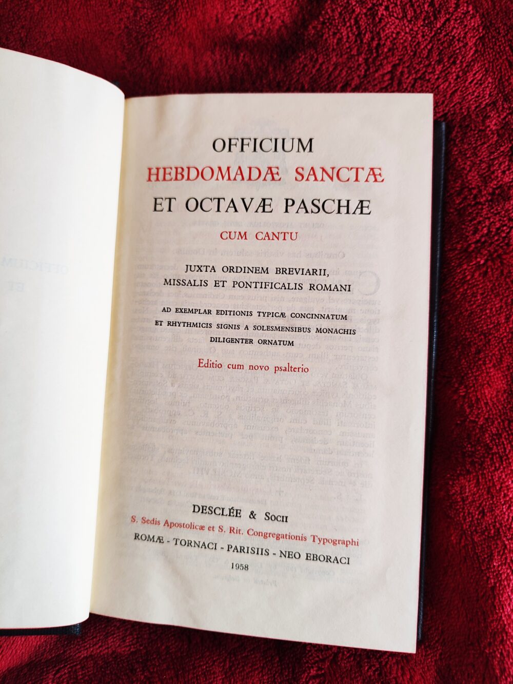 Officium Majoris Hebdomadae et Octavae Paschae cum cantu juxta ordinem Breviarii, Missalis et Pontificalis Romani [1958]