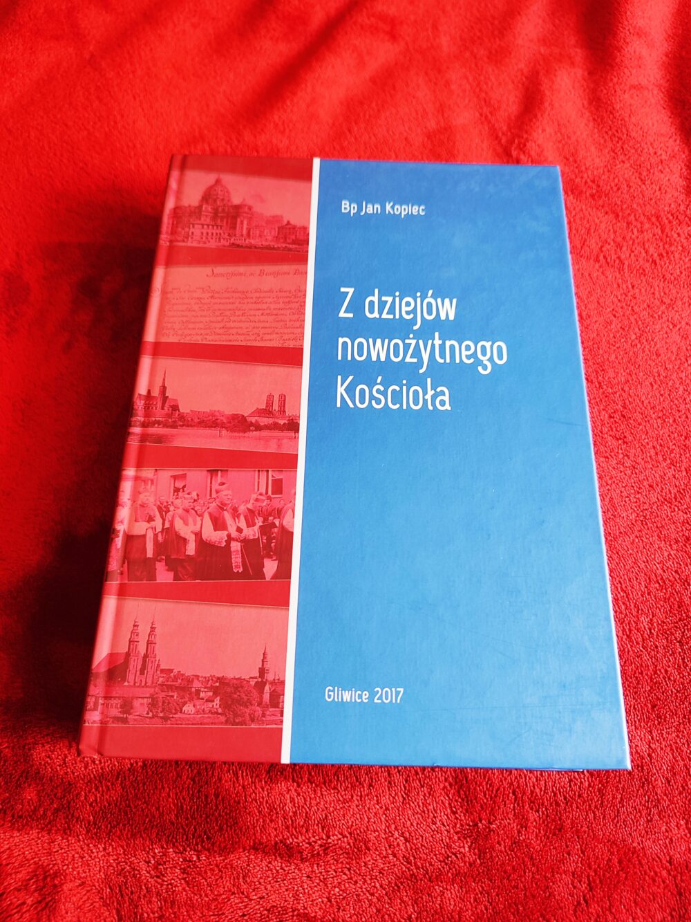Bp Jan Kopiec, "Z dziejów nowożytnego Kościoła" [2017]