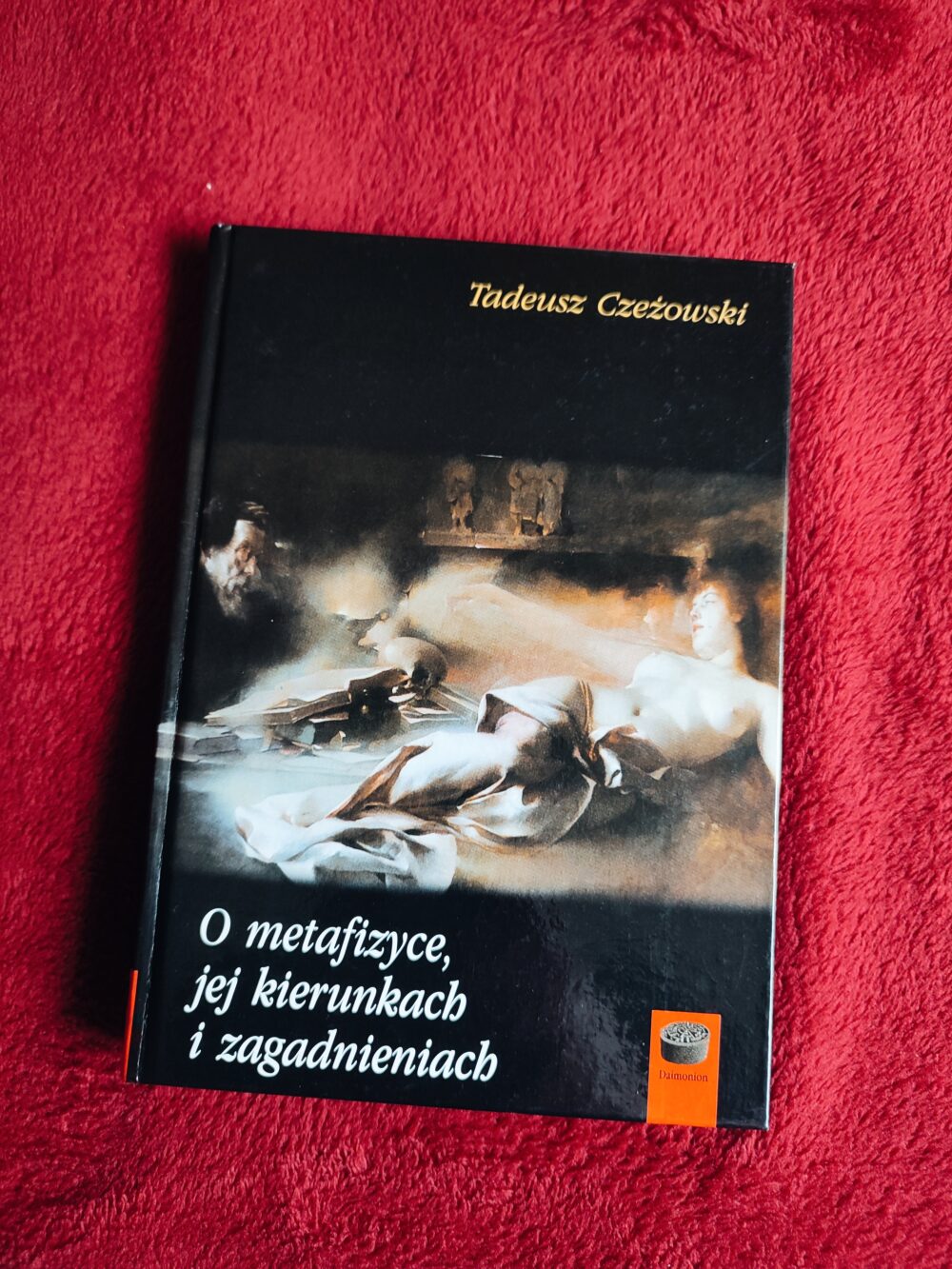 Tadeusz Czeżowski, "O metafizyce, jej kierunkach i zagadnieniach" [2004]