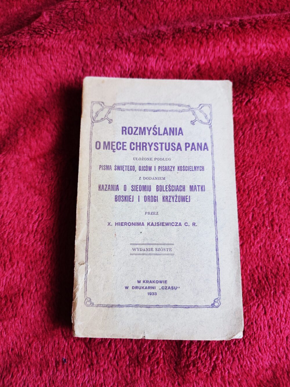 x. Hieronim Kajsiewicz C. R., "Rozmyślania o Męce Chrystusa Pana (...)" [1933]