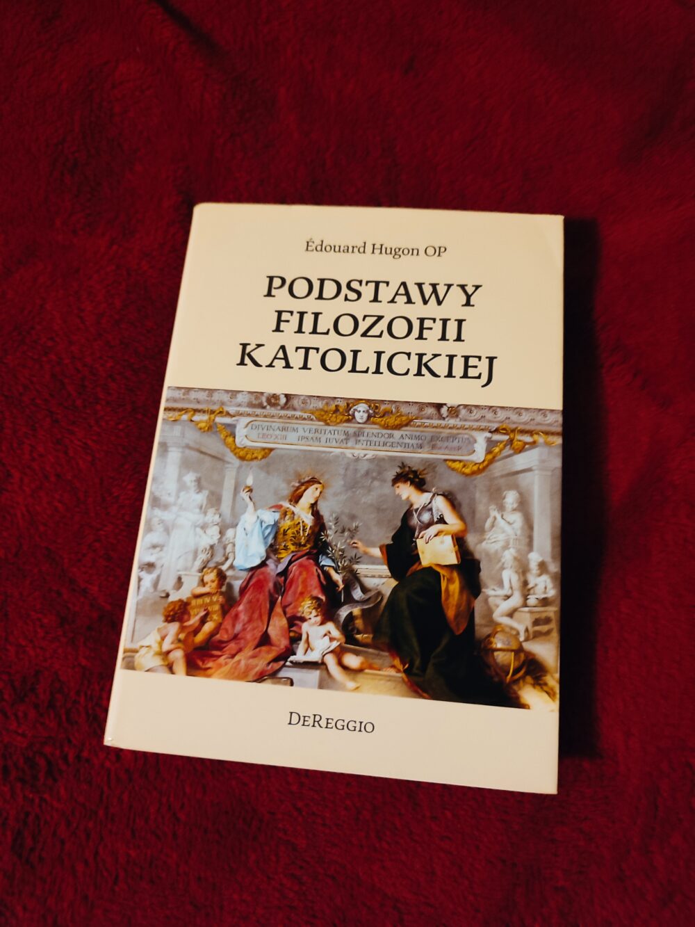 Edouard Hugon OP, "Podstawy filozofii katolickiej" [2018]