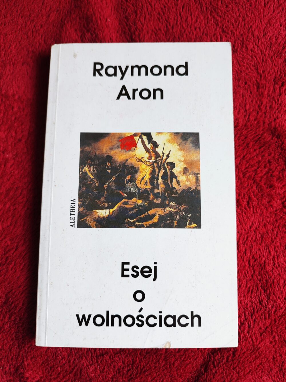 Raymond Aron, "Esej o wolnościach" [1997]