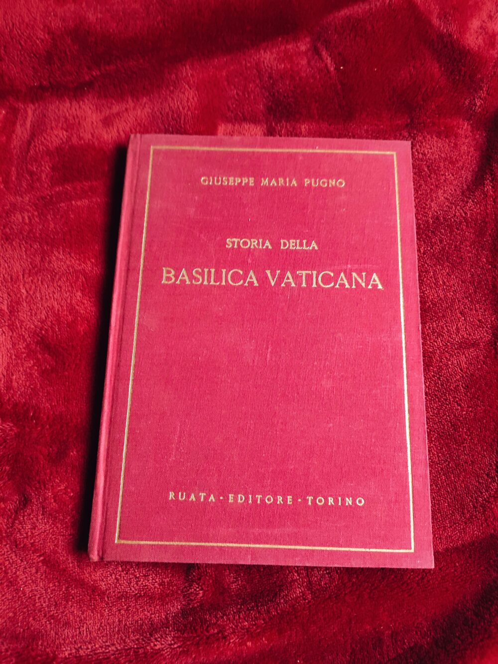 Giuseppe Maria Pugno, "Storia della Basilica Vaticana" [1952]
