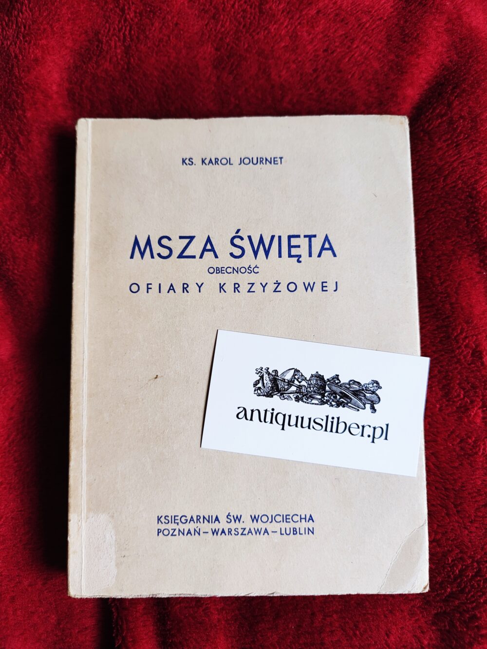 Ks. Karol Journet, "Msza święta. Obecność Ofiary Krzyżowej" [1959]