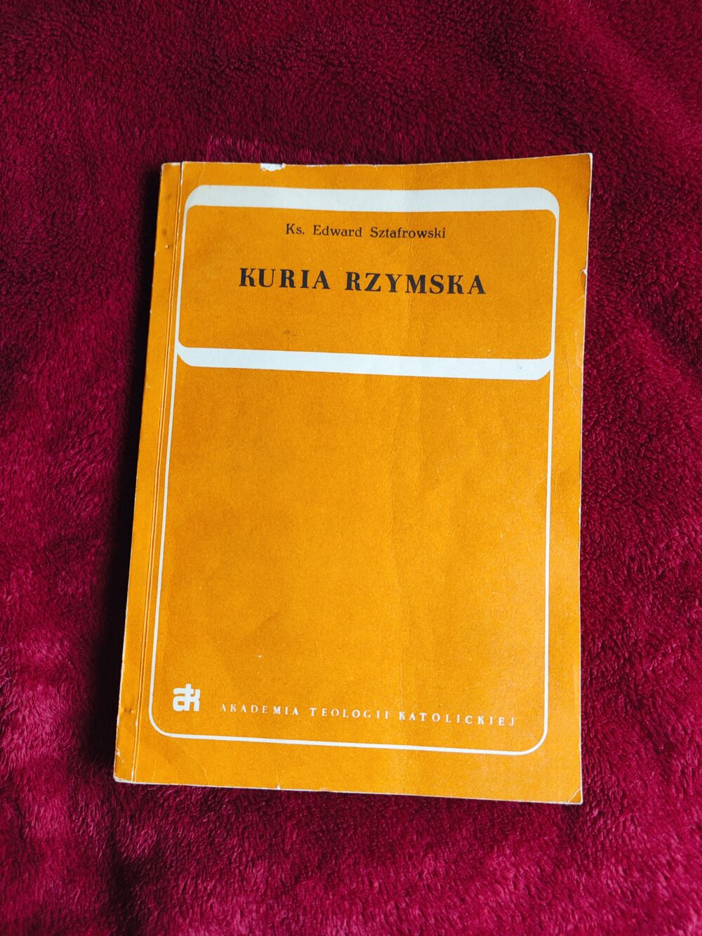 Ks. Edward Sztafrowski, "Kuria Rzymska. Studium historyczno-kanoniczne" [1981]