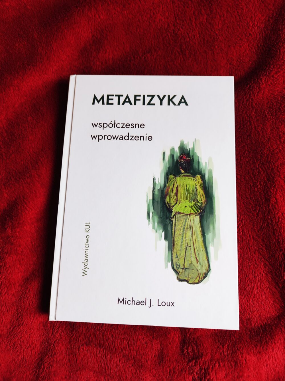Michael J. Loux, "Metafizyka. Współczesne wprowadzenie" [2021]