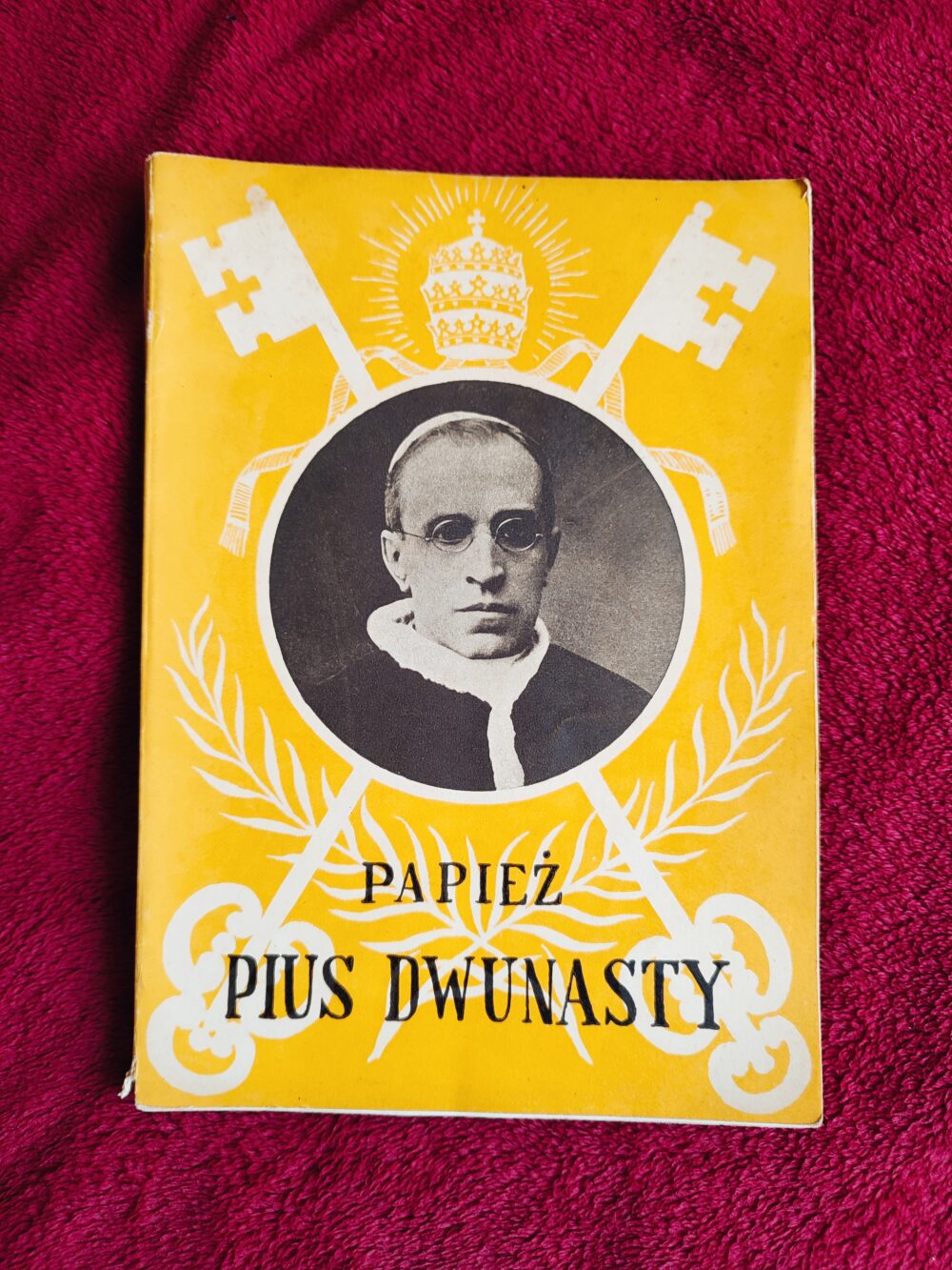 O. Bernard od Matki Bożej, "Papież Pius dwunasty. Zarys życia i postaci" [1939]