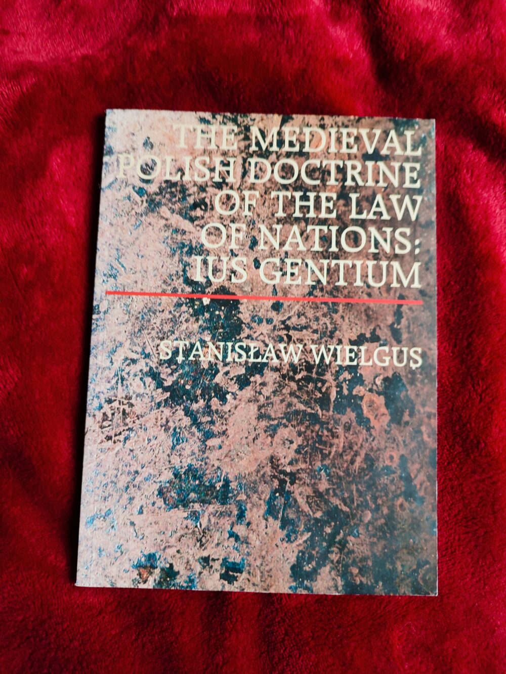 Stanisław Wielgus, "The Medieval Polish Doctrine of the Law of Nations: Ius Gentium" [1998]
