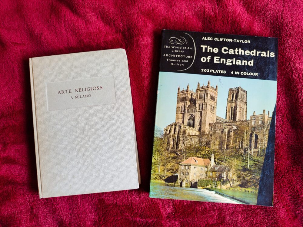 Alec Clifton-Taylor, "The Cathedrals of England" [1977] + Angelo Ciceri, "Arte religiosa a Milano" [1959]