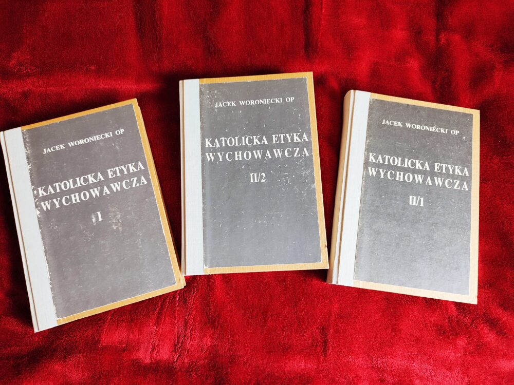 Jacek Wroniecki OP, "Katolicka etyka wychowawcza" (3 tomy) (oprawa twarda) [1986]
