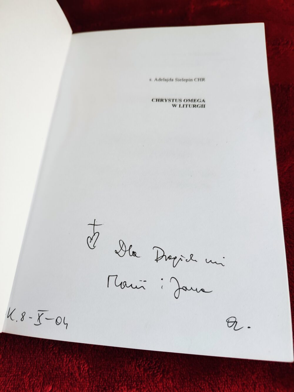 S. Adelajda Sielepin CHR, "Chrystus Omega w liturgii. Rzeczywistość eschatyczna w sakramentach Kościoła" [2004] - obrazek 2