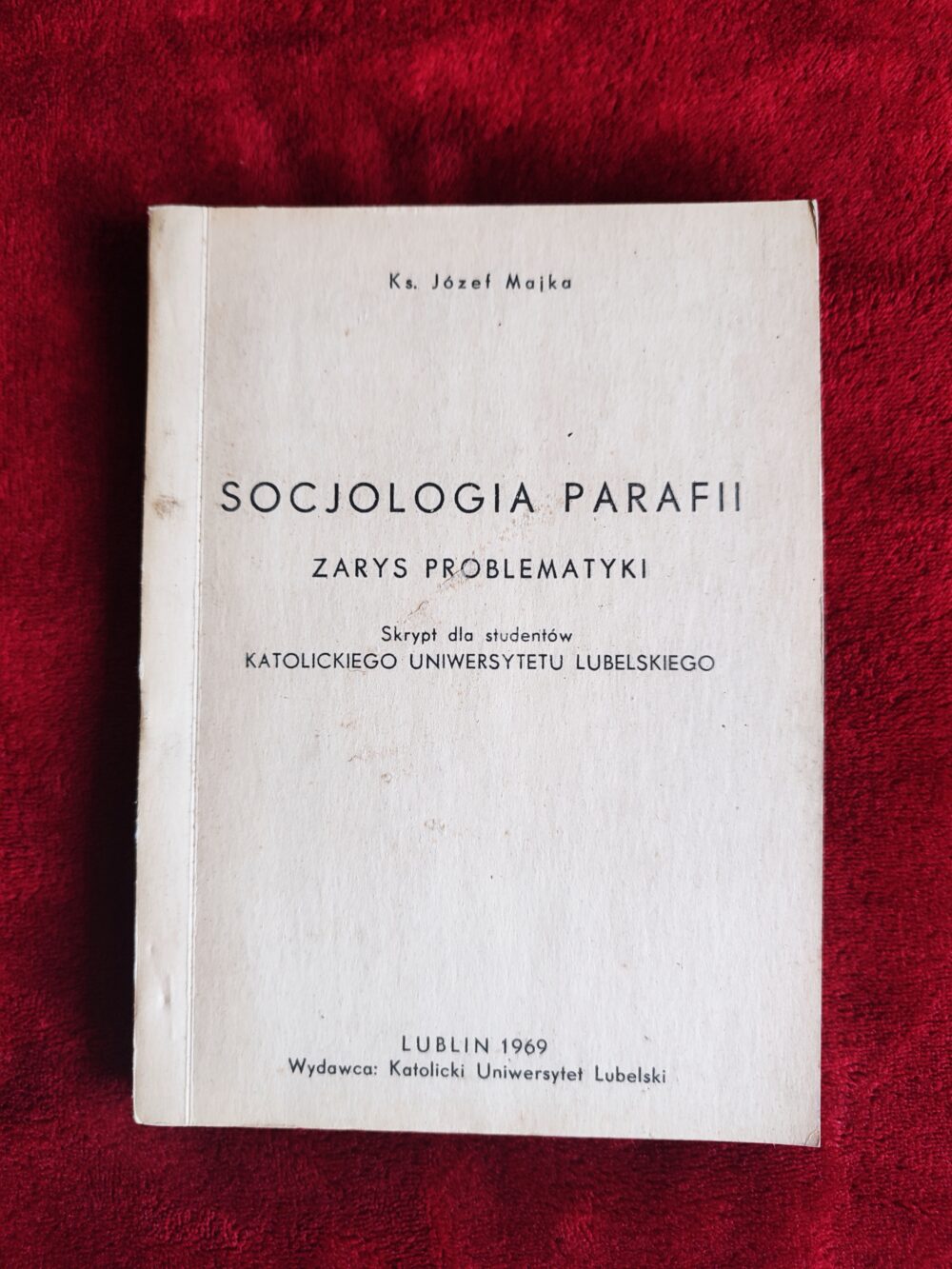 Ks. Józef Majka, "Socjologia parafii. Zarys problematyki" [1969]