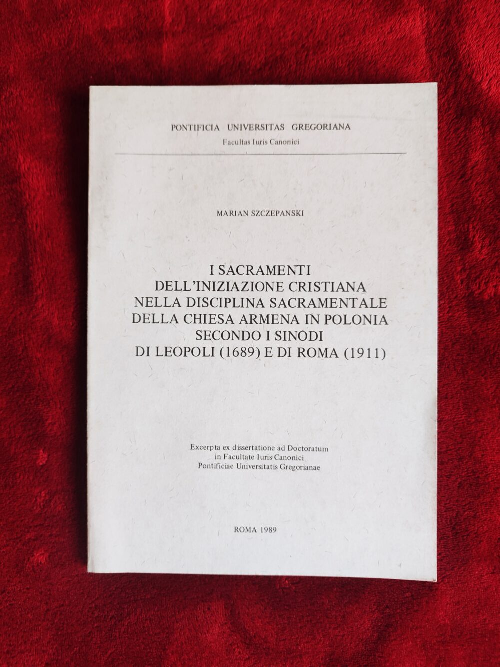 Marian Szczepanski, "I Sacramenti dell'iniziazione c ristiana nella disciplina sacramentale della Chiesa Armena in Polonia secondi i Sinodi di Leopoli (1689) e di Roma (1911) [1989]