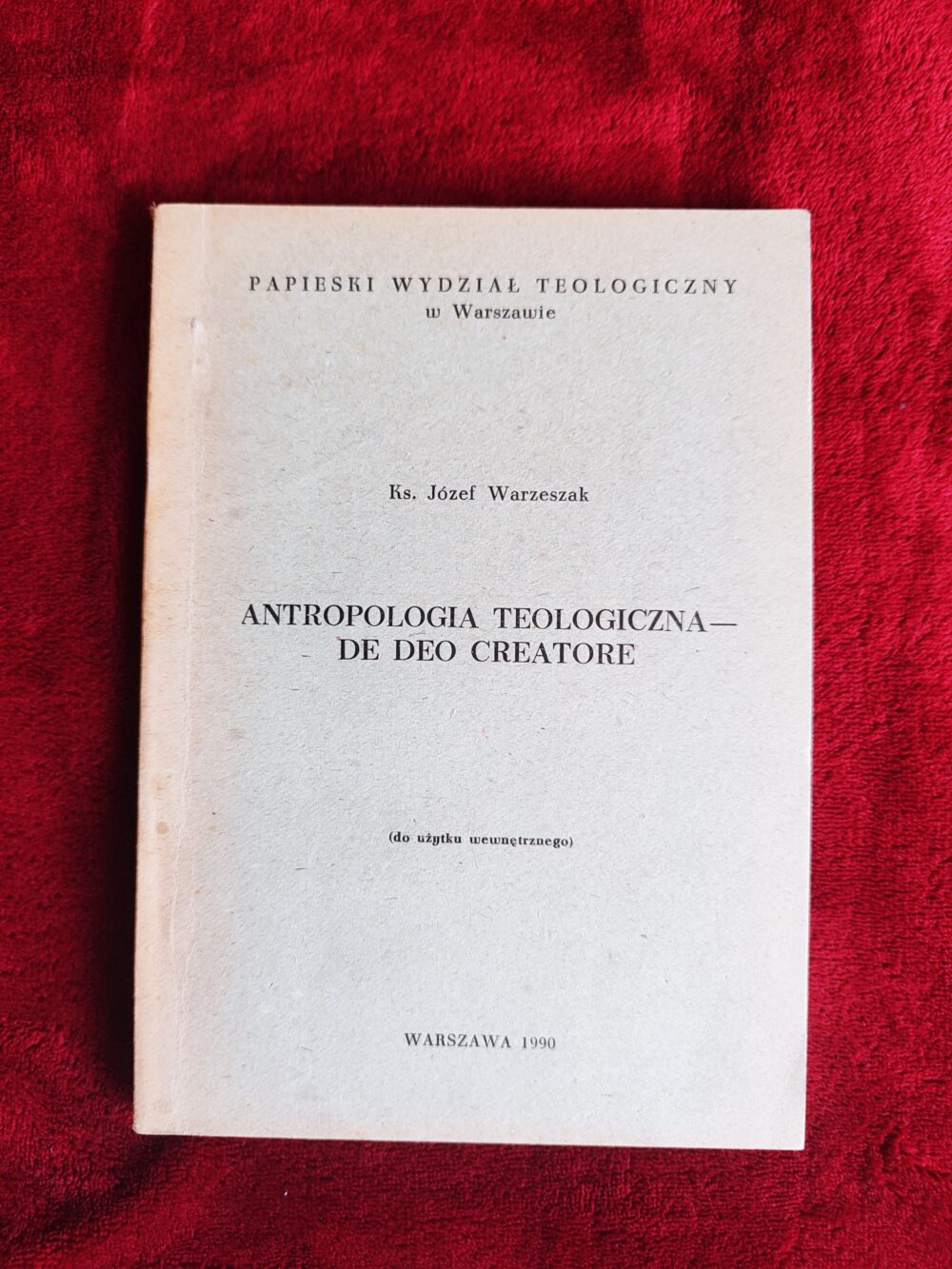 Ks. Józef Warzeszak, "Antropologia teologiczna. De Deo Creatore" [1990]