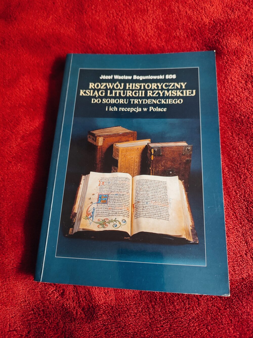Józef Wacław Boguniowski SDS, "Rozwój historyczny ksiąg liturgii rzymskiej do Soboru Trydenckiego i ich recepcja w Polsce" [2001] (2)