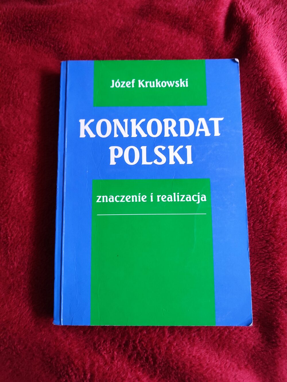 Józef Krukowski, "Konkordat Polski. Znaczenie i realizacja" [1999]