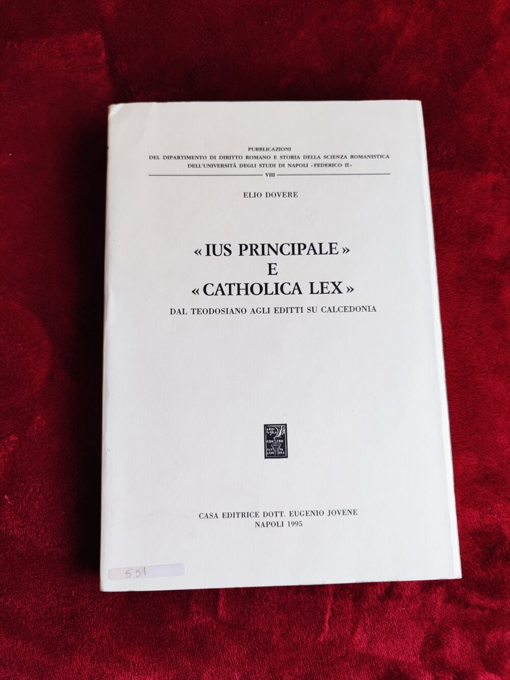 Elio Dovere, "« Ius principale » e « catholica lex » dal Teodosiano agli editti su Calcedonia" [1995]