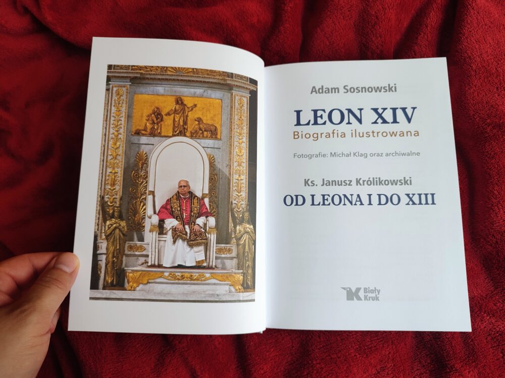 Adam Sosnowski, "Leon XIV. Biografia ilustrowana" + Ks. Janusz Królikowski, "'Lwy' na Stolicy Piotrowej. Od Leona I do XIII" [2025] - obrazek 2