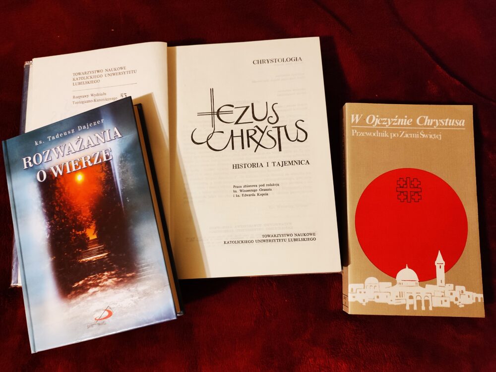 Ks. Wincenty Granat, ks. Edward Kopeć, "Jezus Chrystus. Chrystologia" [1982] + Ks. Tadeusz Dajczer, "Rozważania o wierze" [2004] + "W ojczyźnie Chrystusa. Przewodnik po Ziemi Świętej" [1993]