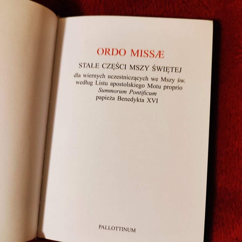 Ordo Missae. Stałe części Mszy świętej dla wiernych uczestniczących we Mszy św. według Listu apostolskiego Motu proprio Summorum Pontificum Benedykta XVI [1963]