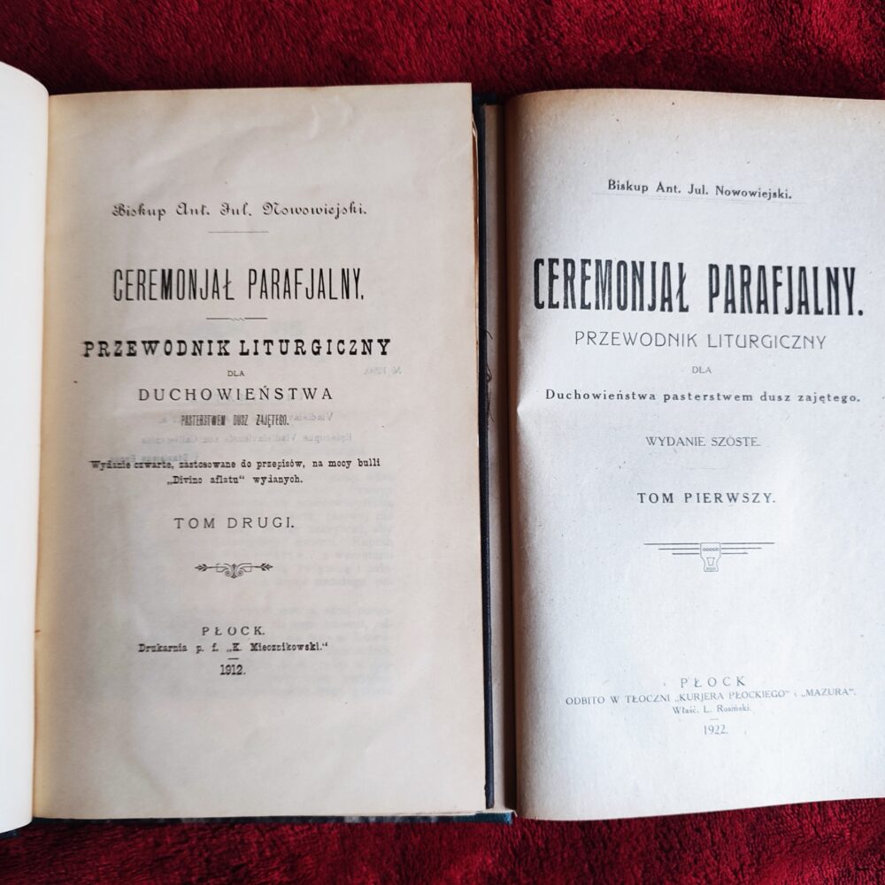 Biskup A. J. Nowowiejski, "Ceremonjał parafjalny. Przewodnik liturgiczny dla duchowieństwa pasterstwem dusz zajętego" (2 t.) [1922/1912]