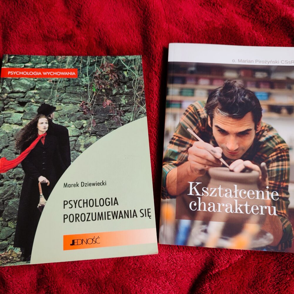 o. Marian Pirożyński CSsR, "Kształcenie charakteru" [2018] + Marek Dziewiecki, "Psychologia porozumiewania się" [2000]