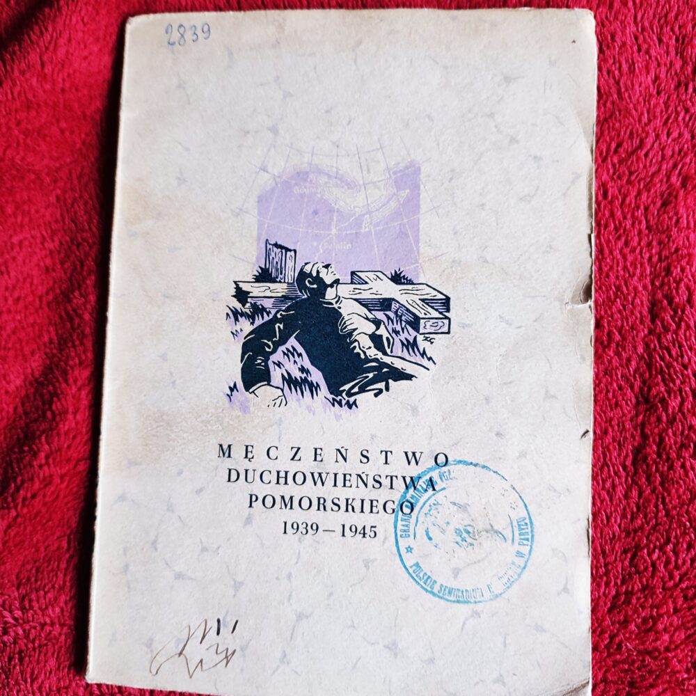 Kuria Biskupia Chełmińska, "Męczeństwo duchowieństwa pomorskiego 1939-1945. Straty wojenne diecezji chełmińskiej" [1947]