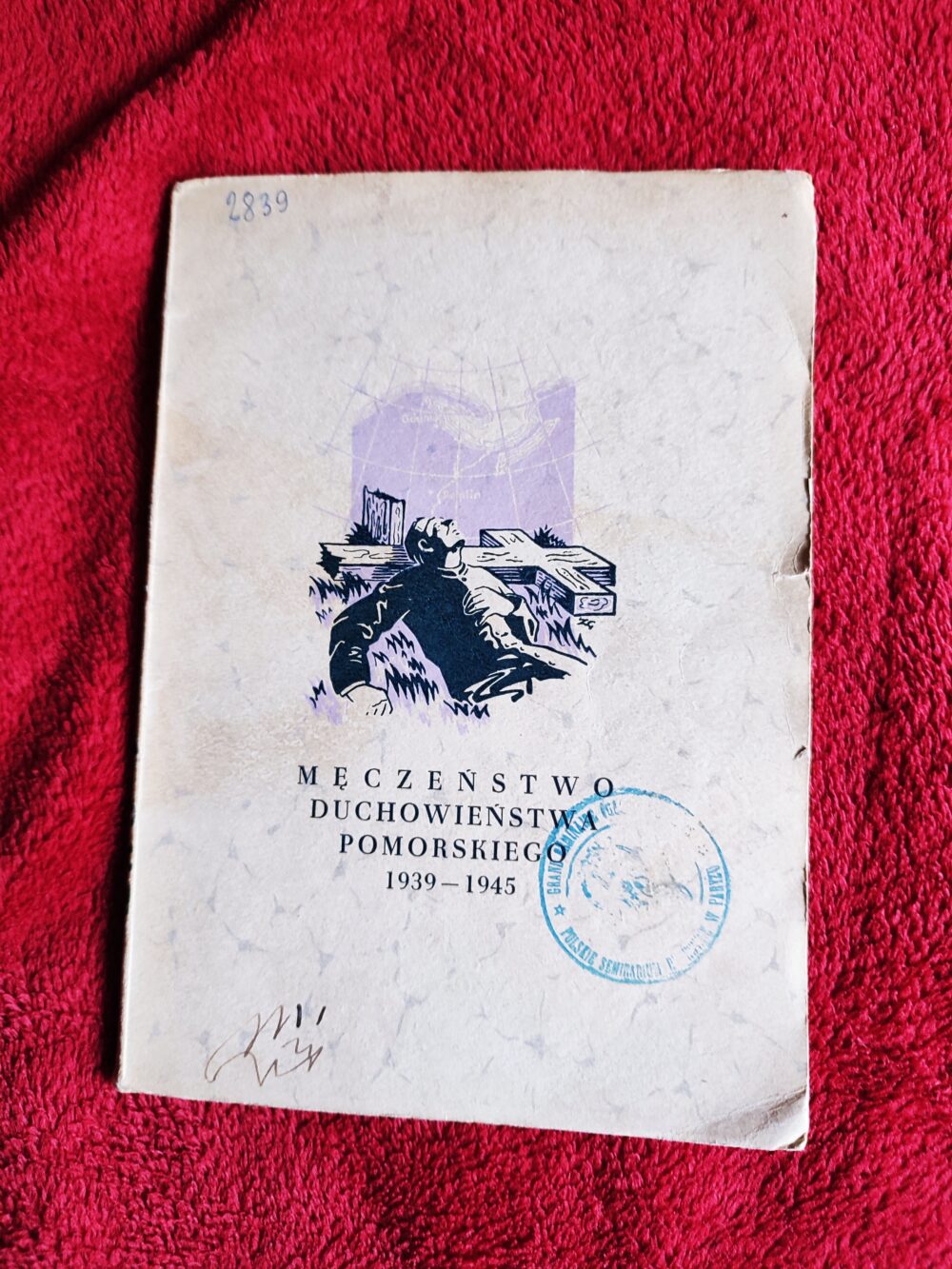 Kuria Biskupia Chełmińska, "Męczeństwo duchowieństwa pomorskiego 1939-1945. Straty wojenne diecezji chełmińskiej" [1947]