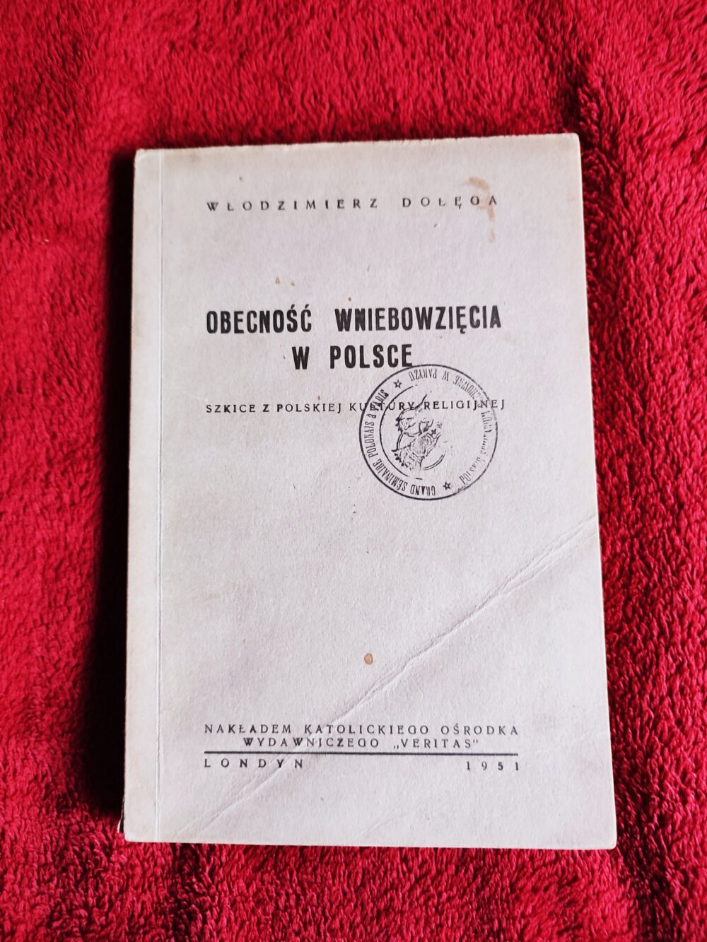 Włodzimierz Dołęga, "Obecność Wniebowzięcia w Polsce. Szkice z polskiej kultury religijnej" [1951]