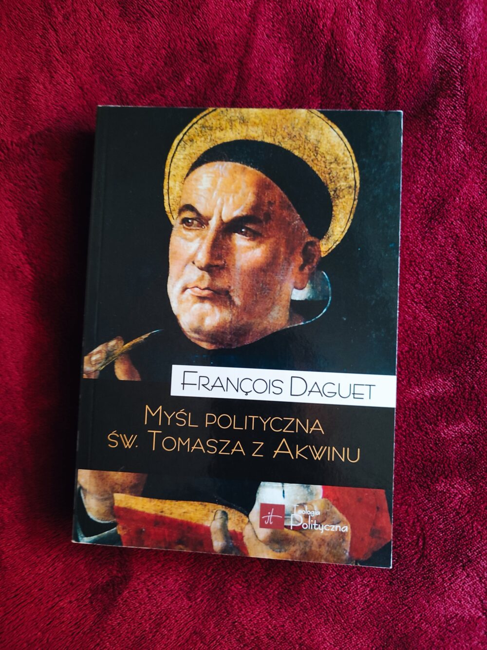 François Daguet, "Myśl polityczna św. Tomasza z Akwinu" [2021]