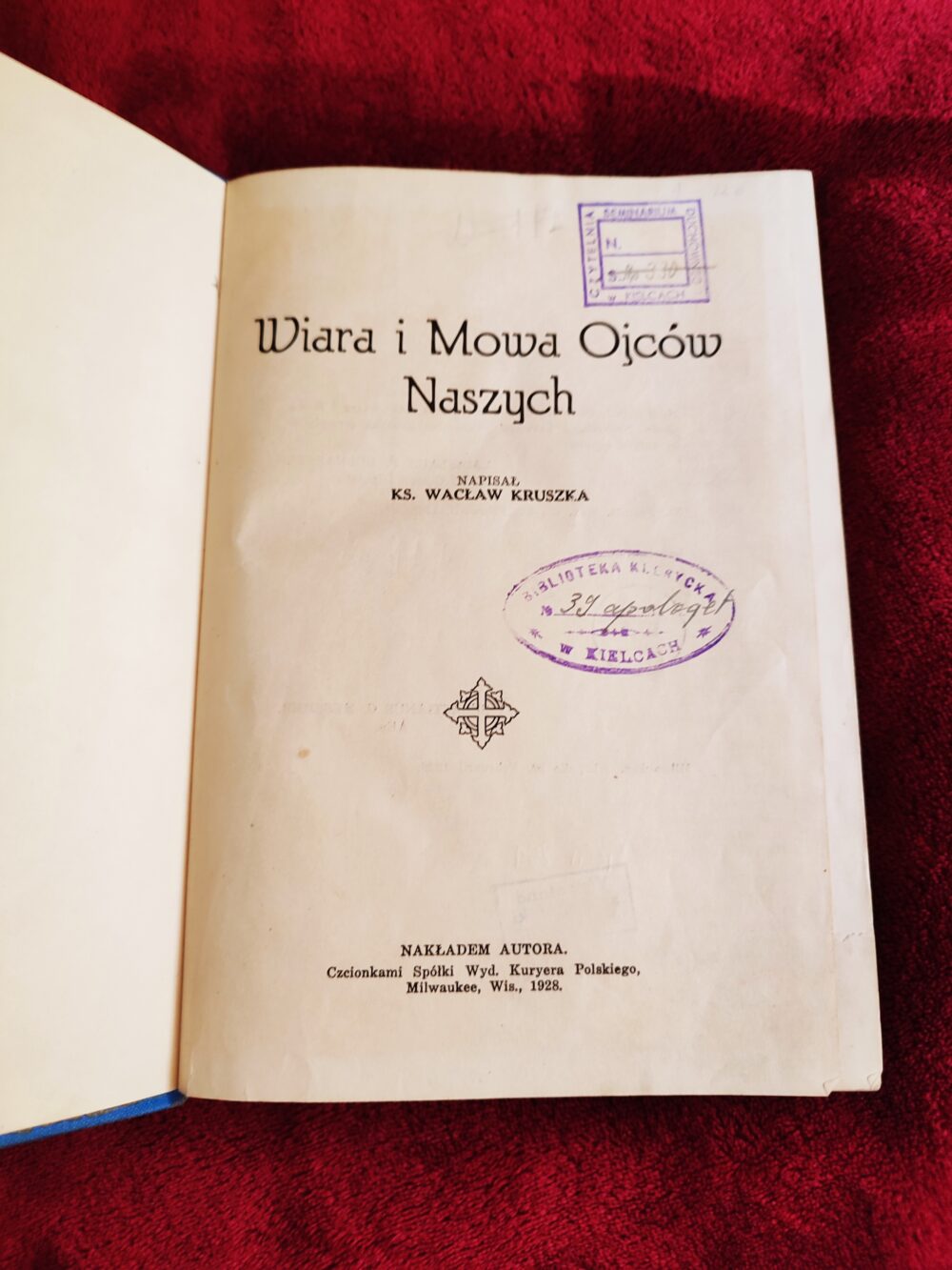 Ks. Wacław Kruszka, "Wiara i mowa Ojców naszych" [1928]