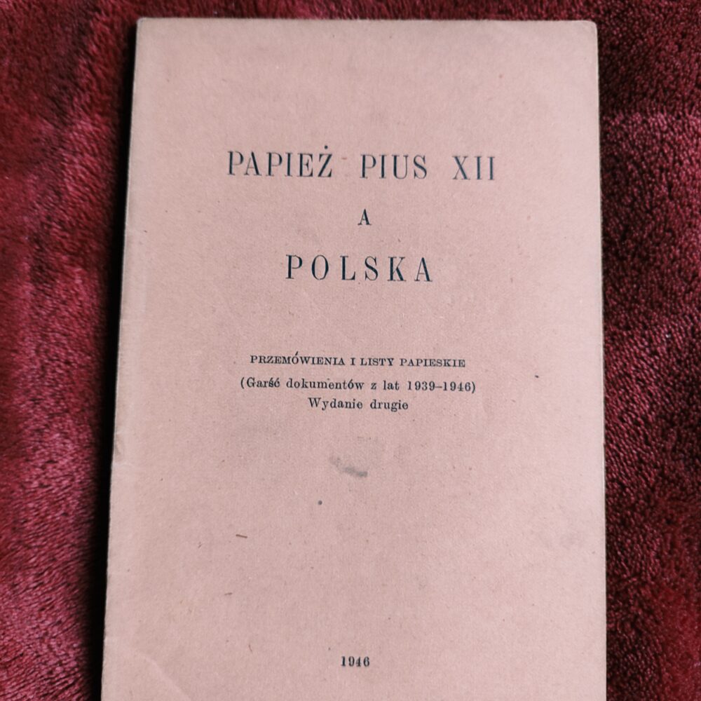 Papież Pius XII a Polska. Przemówienia i listy pasterskie [1946]