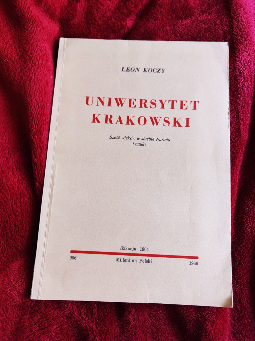 Leon Koczy, "Uniwersytet Krakowski. Sześć wieków w służbie Narodu i nauki" [1964]