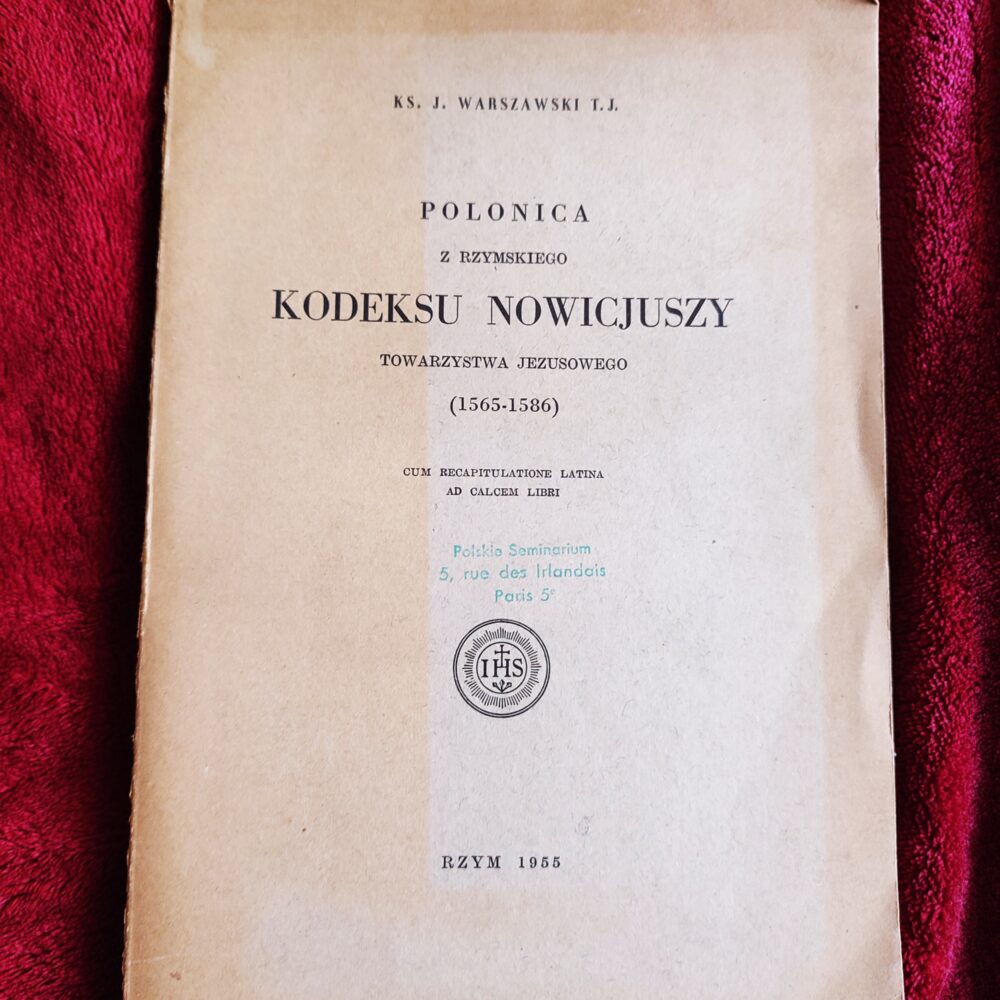 Ks. J. Warszawski T. J., "Polonica z rzymskiego Kodeksu Nowicjuszy Towarzystwa Jezusowego (1565-1586)" [1955]